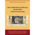 The Commonwealth Block, Melbourne: A Historical Archaeology