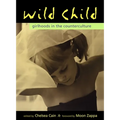 Wild Child: Girlhoods in the Counterculture