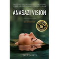 Anasazi Vision: Profound Wisdom From The Four Corners Desert And One Woman's Journey To Peace