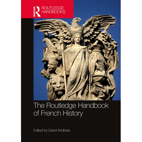 The Routledge Handbook of French History