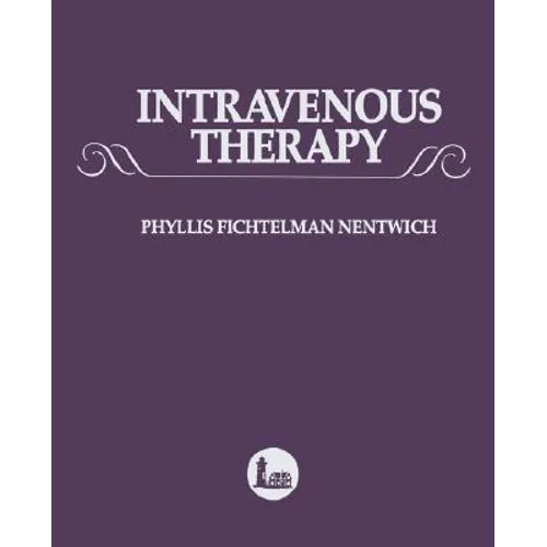 Intravenous Therapy: A Comprehensive Application of Intravenous Therapy