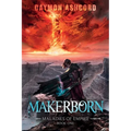 Makerborn: A Brutal Epic Dark Fantasy