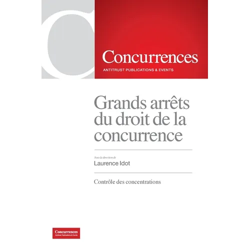 Grands arrêts du droit de la concurrence: Contrôle des concentrations