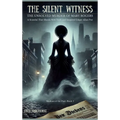 The Silent Witness: A Scandal That Shook New York and Inspired Edgar Allan Poe