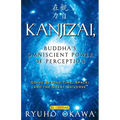 Kanjizai, Buddha's Omniscient Power of Perception: Going Beyond Time, Space, and the Great Universe
