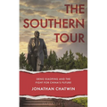 The Southern Tour: Deng Xiaoping and the Fight for China's Future