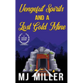 Vengeful Spirits and a Lost Gold Mine