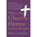 When the Church Harms God's People