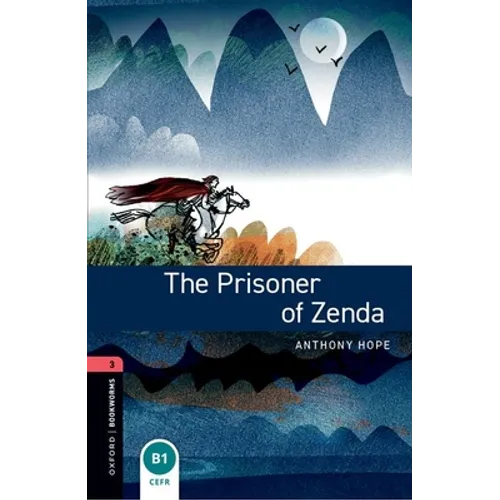 Oxford Bookworms Library: The Prisoner of Zenda: Level 3: 1000-Word Vocabulary