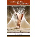 From Discipleship To Apostleship: Transitioning Into the Apostolic Anointing