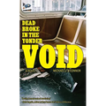 Dead Broke in the Yonder Void