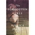 The Forgotten Girls: A Memoir of Friendship and Lost Promise in Rural America