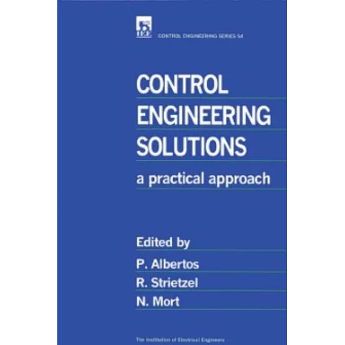 Control Engineering Solutions: A Practical Approach