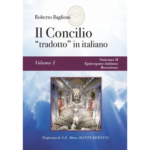Il concilio "tradotto" in italiano. Vol. 1 - Vaticano II, Episcopato italiano, recezione