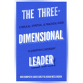 The Three-Dimensional Leader: A Biblical, Spiritual, and Practical Guide to Christian Leadership