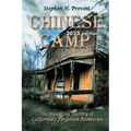 Chinese Camp: The Haunting History of California's Forgotten Boomtown
