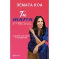 Tu Marca Personal: Lo Que Te Hace Único, Te Hace Exitoso / Your Personal Brand