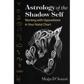 Astrology of the Shadow Self: Working with Oppositions in Your Natal Chart
