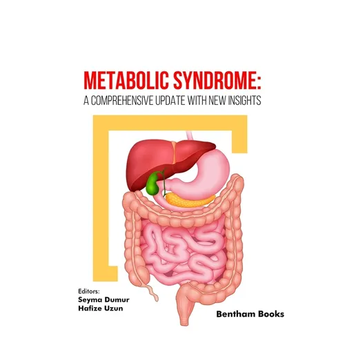 Metabolic Syndrome: A Comprehensive Update with New Insights