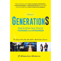 GenerationS Volume 1: How to Grow Your Church Younger and Stronger. The Story of the Kids Who Built a World-Class Church: The Story of the Kids who Bu