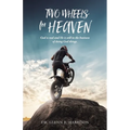 Two Wheels for Heaven: God is real and He is still in the business of doing God things
