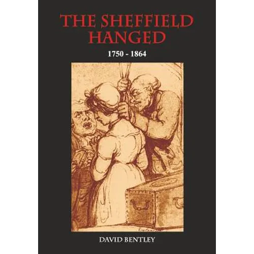 The Sheffield Hanged: 1750-1864