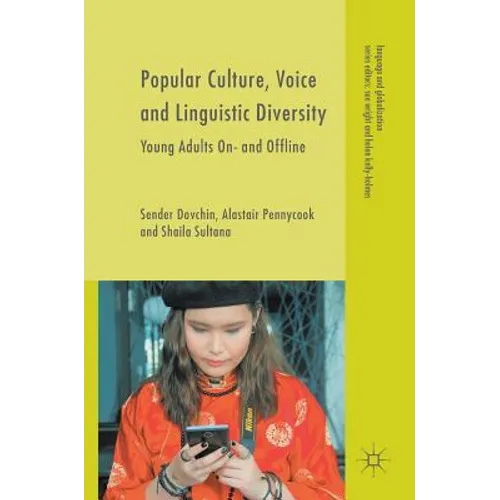 Popular Culture, Voice and Linguistic Diversity: Young Adults On- And Offline