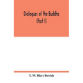 Dialogues of the Buddha (Part I)