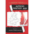 AutoCAD Práctico 2021: Básico, Intermedio y Avanzado I