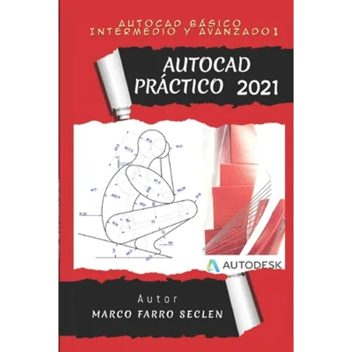 AutoCAD Práctico 2021: Básico, Intermedio y Avanzado I