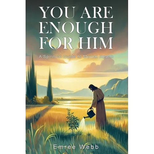 You are Enough for Him