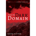 From the Dark Domain: Novel Number One in the Luke Thomas Series