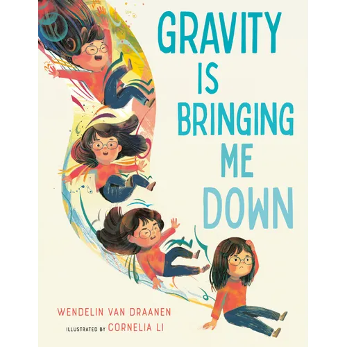 Gravity Is Bringing Me Down