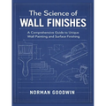 The Science of Wall Finishes: A Comprehensive Guide to Unique Wall Painting and Surface Finishing