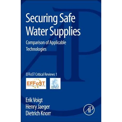 Securing Safe Water Supplies: Comparison of Applicable Technologies
