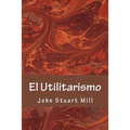El Utilitarismo