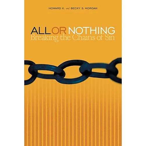 All or Nothing: Breaking the Chains of Sin