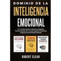 Dominio de la Inteligencia Emocional: 3 in 1 Hackeo Mental y Memoria Fotográfica, Técnicas Secretas de la Terapia Cognitivo-Conductual, Programa de Ap