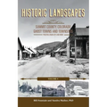 Historic Landscapes, Summit County Ghost Towns and Townsites Volume 4, Preston, Swan City, and More