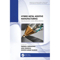 Hybrid Metal Additive Manufacturing: Technology and Applications