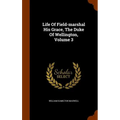 Life Of Field-marshal His Grace, The Duke Of Wellington, Volume 3