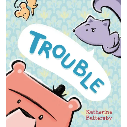 Trouble