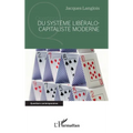 Du système libéralo-capitaliste moderne