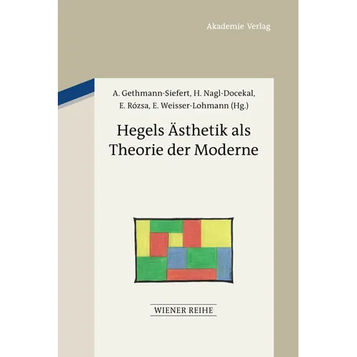 Hegels Ästhetik als Theorie der Moderne