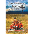 Introduction to Faith and God's Existence: Using Christian Apologetics to Have Daily Discussions with Our Children