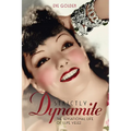 Strictly Dynamite: The Sensational Life of Lupe Velez