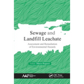 Sewage and Landfill Leachate: Assessment and Remediation of Environmental Hazards