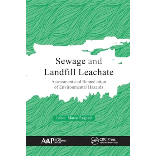 Sewage and Landfill Leachate: Assessment and Remediation of Environmental Hazards