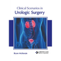 Clinical Scenarios in Urologic Surgery