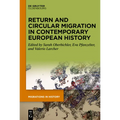 Return and Circular Migration in Contemporary European History